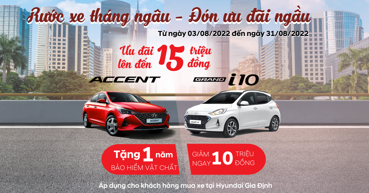 Ưu đãi tháng  8 cực ngầu cho khách hàng mua xe tại Hyundai Gia Định giá trị lên đến 15 triệu đồng