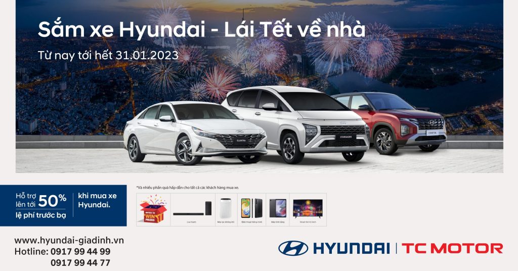 SẮM XE HYUNDAI – LÁI TẾT VỀ NHÀ