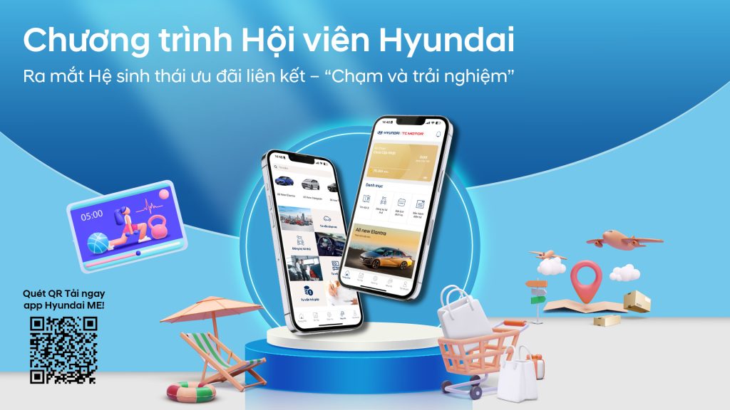 Chương trình Hội Viên Hyundai Ra mắt hệ sinh thái ưu đãi liên kết –