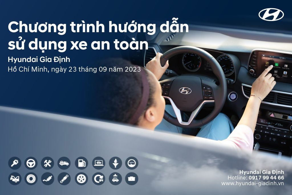 HƯỚNG DẪN SỬ DỤNG XE AN TOÀN TẠI HYUNDAI GIA ĐỊNH – BỔ SUNG KIẾN THỨC VỀ XE TỐT ĐẾN THẾ NÀO?