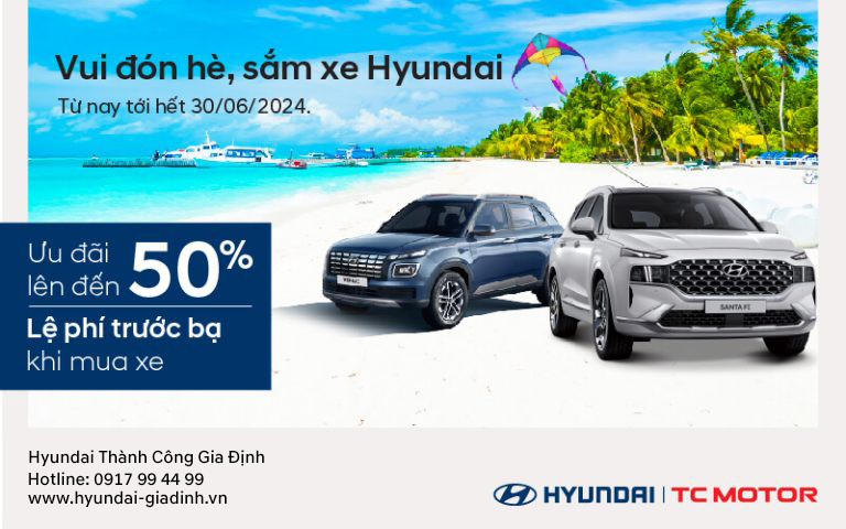 Vui đón hè – sắm xe Hyundai tại Hyundai Gia Định
